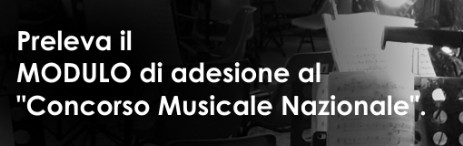 Modulo di adesione al Concorso Musicale Nazionale